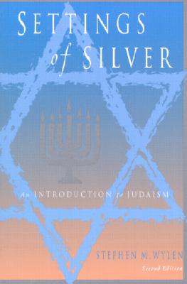 Settings of Silver (Second Edition): An Introduction to Judaism