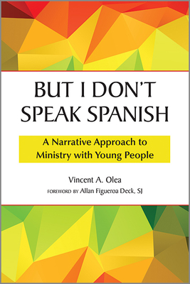 But I Don't Speak Spanish: A Narrative Approach to Ministry with Young People