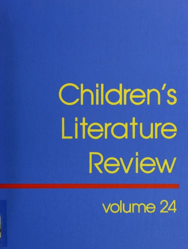 Children's Literature Review: Excerts from Reviews, Criticism, and Commentary on Books for Children and Young People