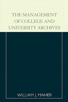 Management of College and University Archives
