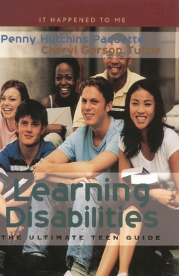 Learning Disabilities: The Ultimate Teen Guide