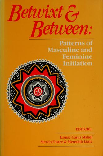 Betwixt and Between: Patterns of Masculine and Feminine Initiation