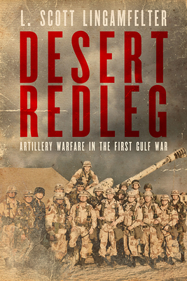 Desert Redleg: Artillery Warfare in the First Gulf War