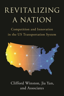 Revitalizing a Nation: Competition and Innovation in the US Transportation System