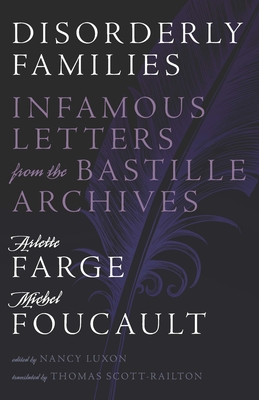 Disorderly Families: Infamous Letters from the Bastille Archives