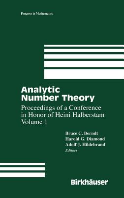 Analytic Number Theory: Proceedings of a Conference in Honor of Heini Halberstam Volume 1