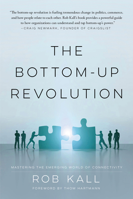 The Bottom-Up Revolution: Mastering the Emerging World of Connectivity