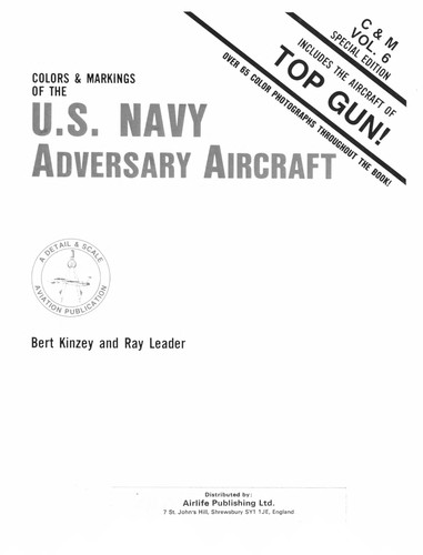 Colors & Markings of the U.S. Navy Adversary Aircraft, Includes the Aircraft of Top Gun - C&M Vol. 6