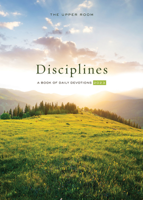 The Upper Room Disciplines: A Book of Daily Devotions 2023