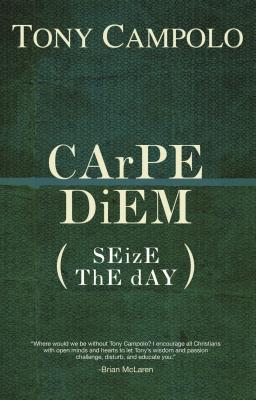 Carpe Diem: Seize the Day