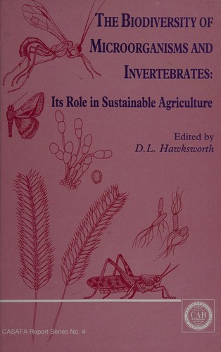 The Biodiversity of Microorganisms and Invertebrates: Its Role in Sustainable Agriculture