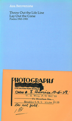 Throw Out the Life Line, Lay Out the Corse: Poems 1965-1985