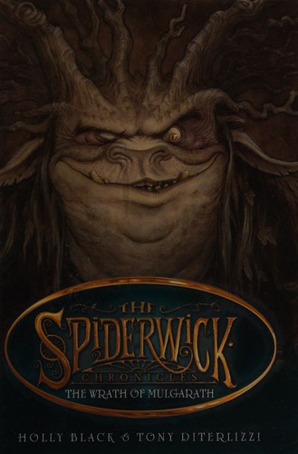 The Wrath of Mulgarath. Tony Diterlizzi and Holly Black