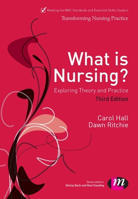 What Is Nursing? Exploring Theory and Practice: Exploring Theory and Practice