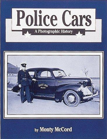 POLICE CARS : A PHOTOGRAPHIC HISTORY
