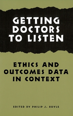 Getting Doctors to Listen: Ethics and Outcomes Data in Context