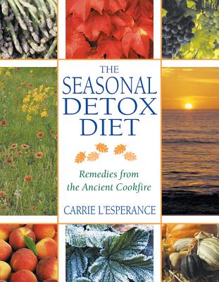 The Seasonal Detox Diet: Remedies from the Ancient Cookfire