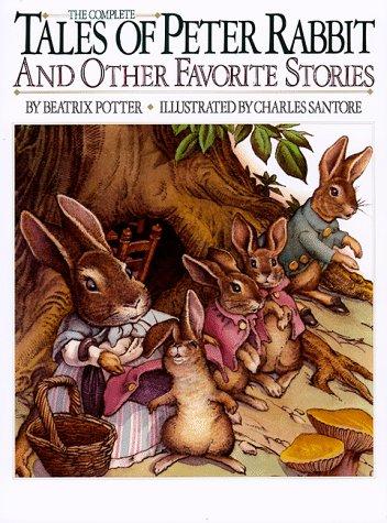 The Classic Tale of Peter Rabbit and Other Favorite Stories (Children's Classics)