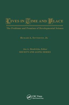 Lives in Time and Place: The Problems and Promises of Developmental Science