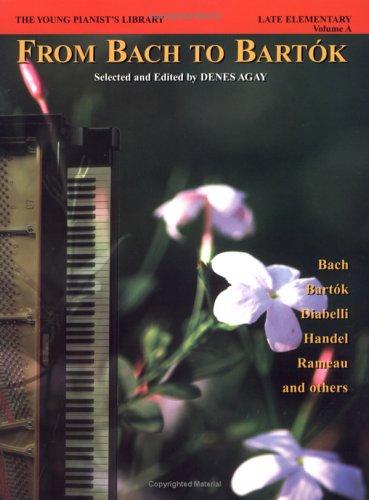 The Young Pianist's Library, Bk 1a: From Bach to Bart K
