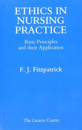 Ethics in Nursing Practice: Basic Principles and Their Application