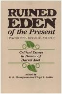 Ruined Eden of the Present: Hawthorn, Melville and Poe: Critical Essays in Honor of Darrel Abel