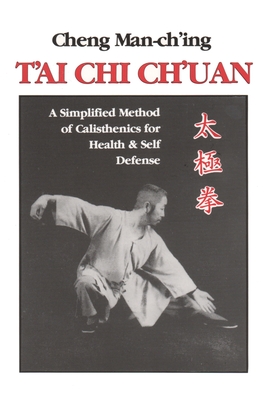 T'Ai Chi Ch'uan: A Simplified Method of Calisthenics for Health and Self-Defense