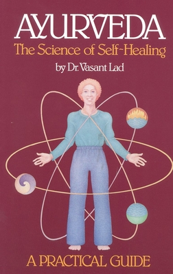 Ayurveda: A Practical Guide: The Science of Self Healing