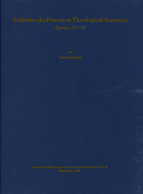 Tablettes Du Princeton Theological Seminary: Époque d'Ur III