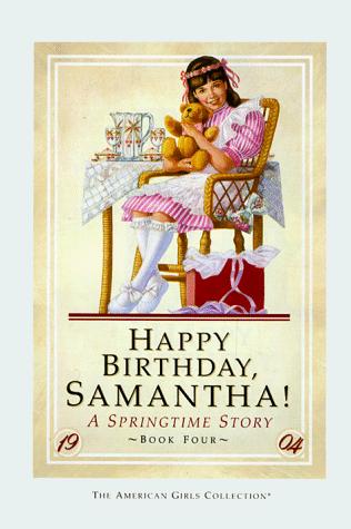 Happy Birthday, Samantha!: A Springtime Story