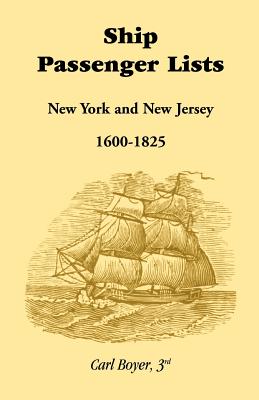 Ship Passenger Lists, New York and New Jersey (1600-1825)