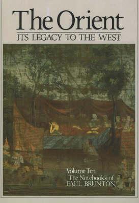 The Orient: Its Legacy to the West