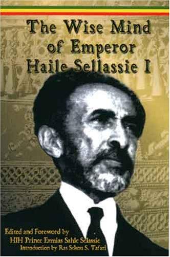 The Wise Mind of Emperor Haile Sellassie I
