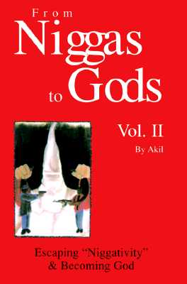 From Niggas to Gods Vol.II: Escaping"niggativity" & Becoming God