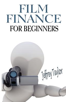 Film Finance For Beginners