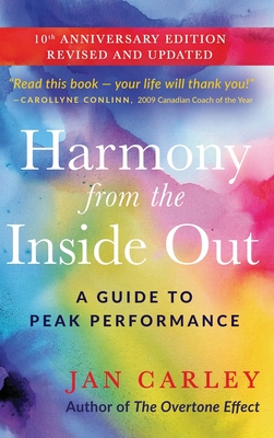 Harmony From The Inside Out: A Guide to Peak Performance
