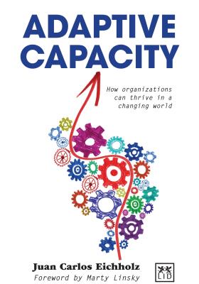 Adaptive Capacity: How Organizations Can Thrive in a Changing World