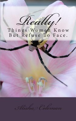 Really! Things Women Know But Refuse To Face..
