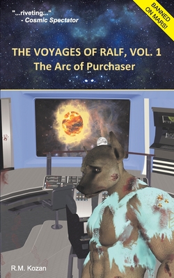 The Voyages of Ralf, Vol. 1: The Arc of Purchaser