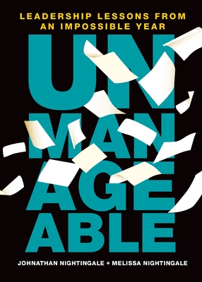Unmanageable: Leadership Lessons from an Impossible Year