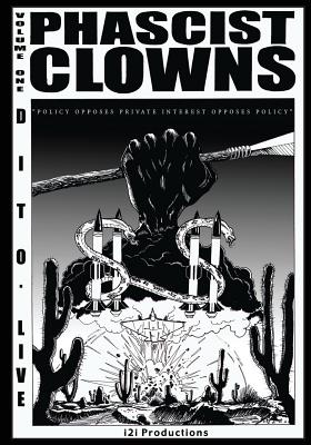 Phascist Clowns: D.I.T.O. Live!
