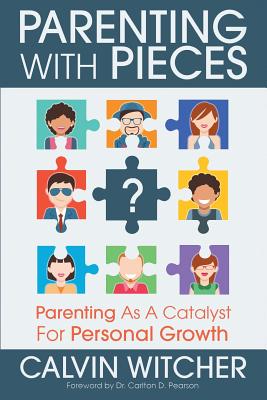 Parenting with Pieces: Parenting as a Catalyst for Personal Growth