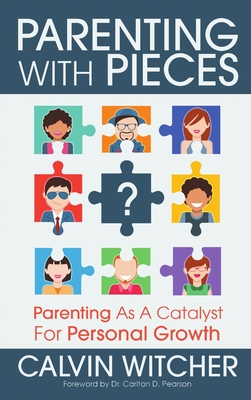 Parenting with Pieces: Parenting as a Catalyst for Personal Growth