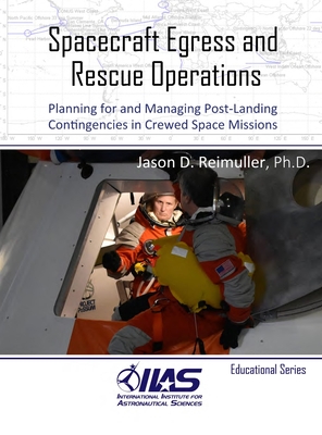 Spacecraft Egress and Rescue Operations: Planning for and Managing Post-Landing Contingencies in Crewed Space Missions
