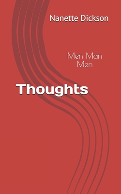 Thoughts: Men Man Men