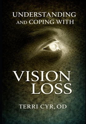 Understanding and Coping with Vision Loss