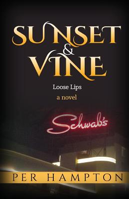 Sunset & Vine: Loose Lips