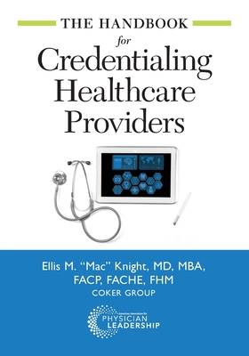 The Handbook for Credentialing Healthcare Providers