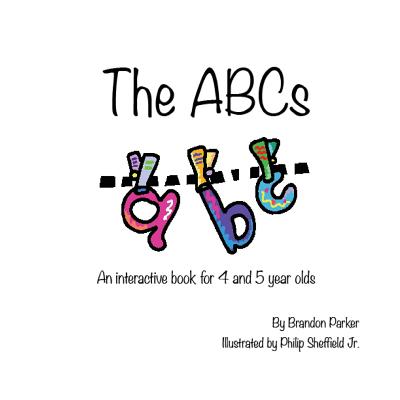 The ABC's: An Interactive Children's Book (Large Print Edition)