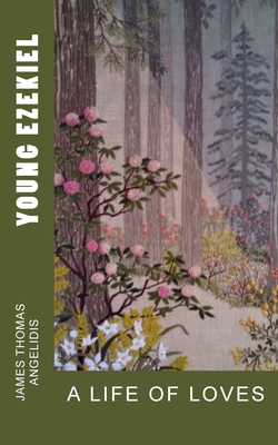 Young Ezekiel: A Life of Loves